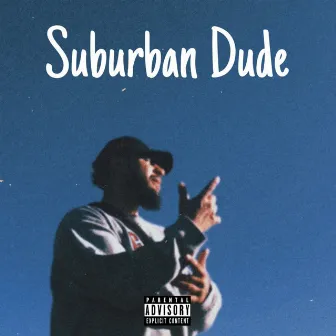 Suburban Dude by 