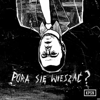 Pora się wieszać? by KPSN