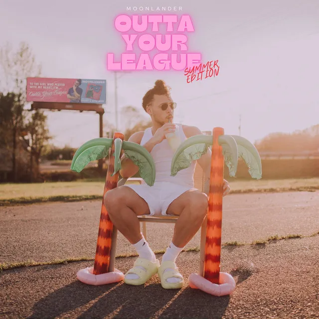 Outta Your League - Summer Edition