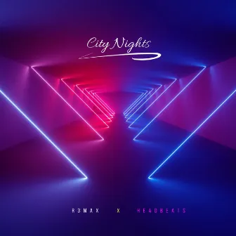 City nights by R3MAX & HEADBEATS