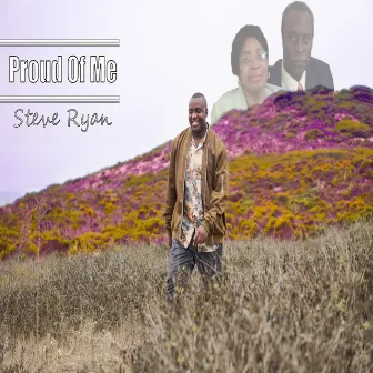 Proud of Me by Steve Ryan