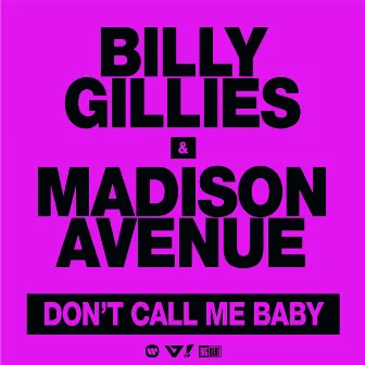 Don't Call Me Baby by Billy Gillies