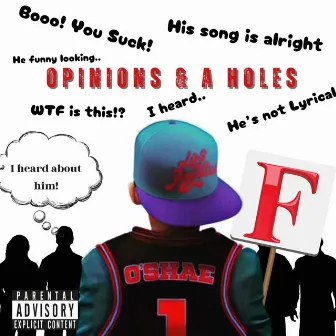 Opinions & A Holes by O'shae