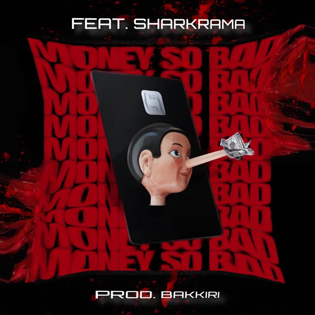 Money So Bad! (feat. SHARKRAMA)