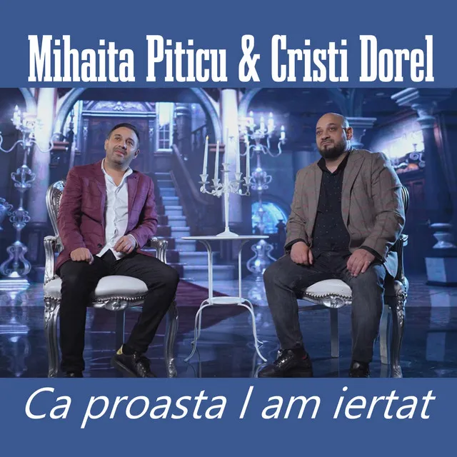 Ca proasta l-am iertat