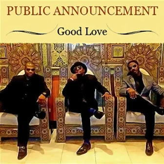 Good Love by Public Announcement