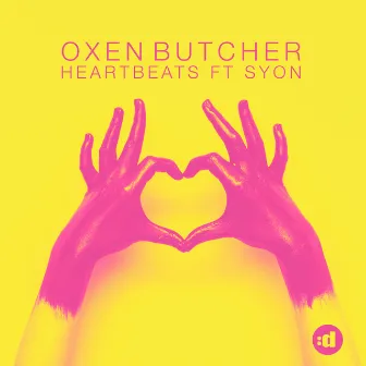 Heartbeats (feat. Syon) by Oxen Butcher