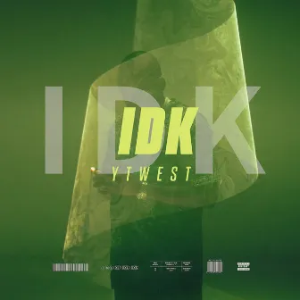 IDK by YT West