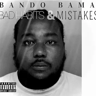 BAD HABITS & MISTAKES by Bando Bama