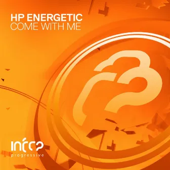 Come With Me by HP Energetic