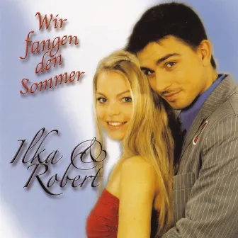 Wir fangen den Sommer by Robert