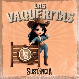 Las Vaqueritas by La Sustancia Norteña