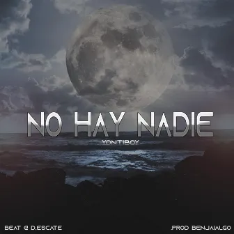 No hay nadie by Yontiboy