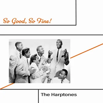 So Good, So Fine! by The Harptones