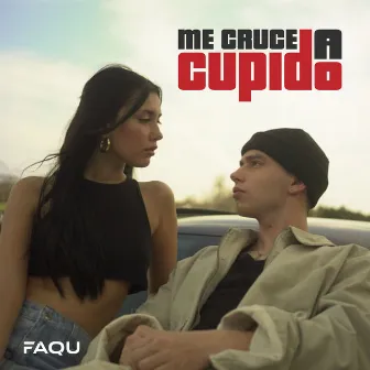 Me Cruce a Cupido by FAQU