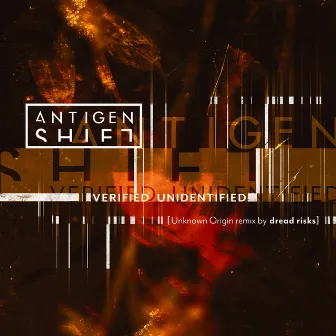 Verified Unidentified (Unknown Origin) [dread risks Remix] by Antigen Shift