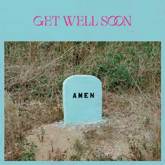 Amen by Get Well Soon