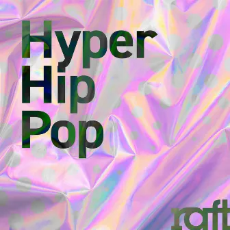 Hyper Hip Pop by Raft Music