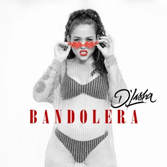 Bandolera by D´lisha