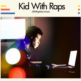 Kid With Raps (Deluxe) by Calez