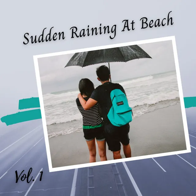 Sudden Raining At Beach Vol. 1