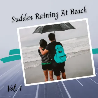 Sudden Raining At Beach Vol. 1 by Nature Vibrations