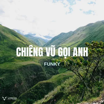 Chiêng Vũ Gọi Anh (Funky) by Quốc Vinh