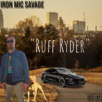 Ruff Ryder by Iron Mic Savage