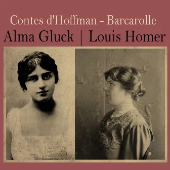 Contes D'hoffmann: Barcarolle by Alma Gluck