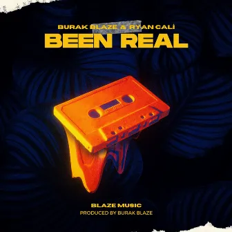 Been Real by Burak Blaze