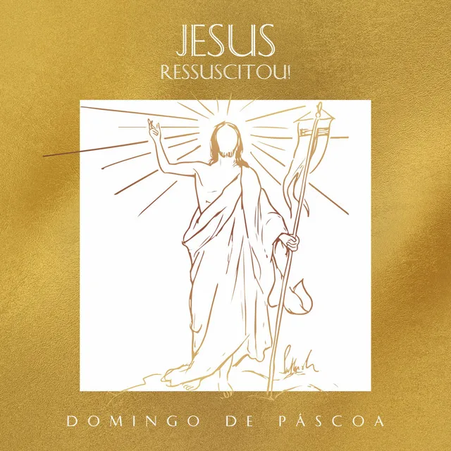 Jesus Ressuscitou! (Domingo de Páscoa)