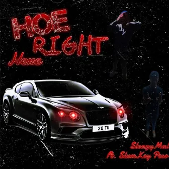 Hoe Right Here by SleazyMal