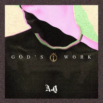 God's Work by A-Q