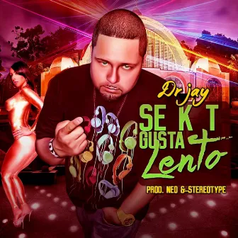 Se K Te Gusta Lento by Dr Jay