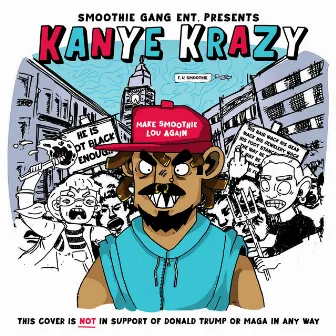 Kanye Krazy by Smoothie Lou