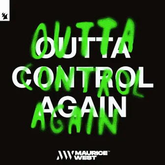 Outta Control Again by Maurice West