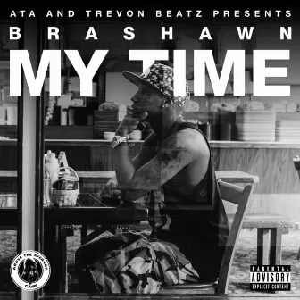 My Time by Brashawn