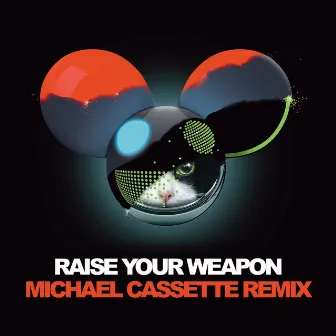 Raise Your Weapon (Michael Cassette Remix) by Michael Cassette