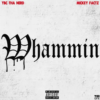 Whammin by YBC Tha NeRd