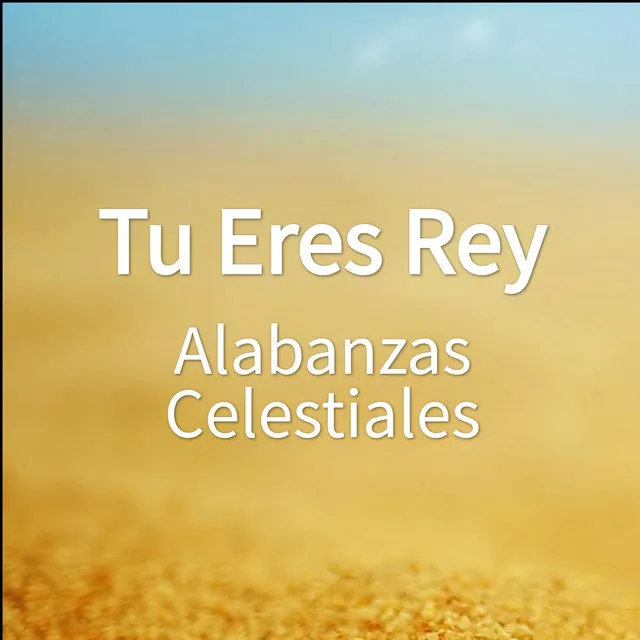 Tu Eres Rey