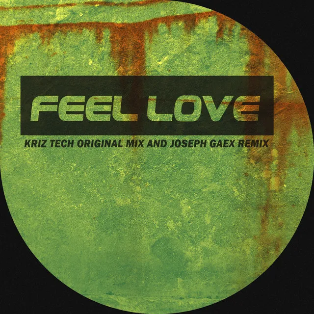 Feel Love - Original Mix