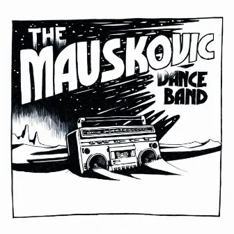 Things to Do by The Mauskovic Dance Band