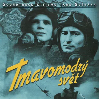 Tmavomodrý Svět (Original Soundtrack) by Ondřej Soukup