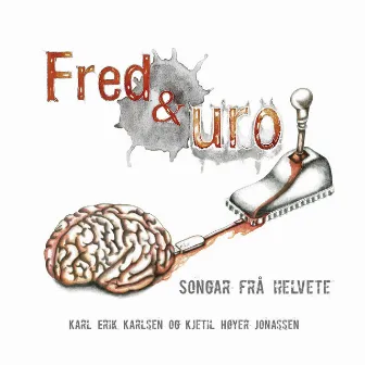 Fred og uro. Songar frå helvete by Karl Erik Karlsen