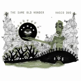 The Same Old Wonder by Hasco Duo