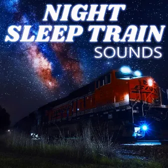 Night Sleep Train Sounds by NatGeo Soundscapes