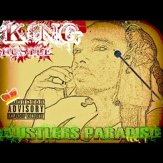 Hustlers Paradise Vol.1 by King Hustle