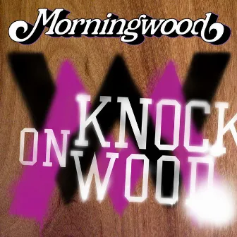 Knock On Wood by Morningwood