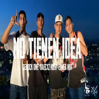 No Tienen Idea by Elmer NUT