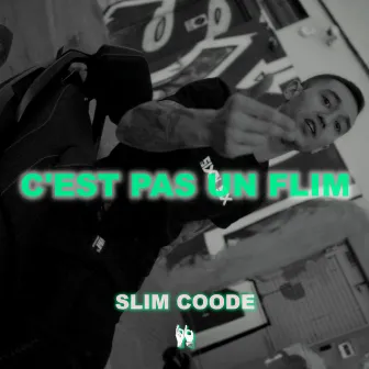 C'est pas un film by Slim Coode